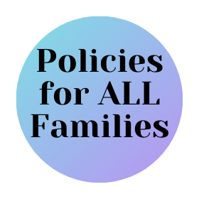 Image is a blue and purple circle with the words Policies for ALL Families